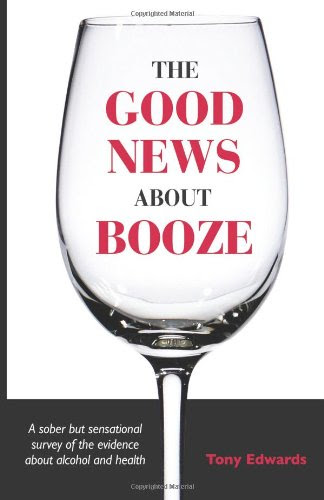 The Good News About Booze, by Tony Edwards
