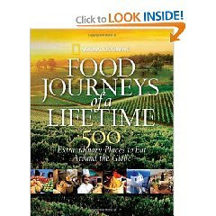 Nathional Geographic Society's Food Journeys of a Lifetime: 500 Extraordinary Places to Eat Around the World (First Edition) (Hardcover)