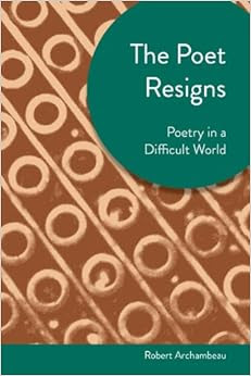 The Poet Resigns