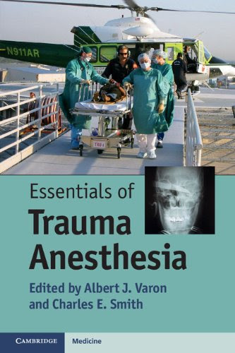 Essentials of Trauma Anesthesia, by Albert J. Varon