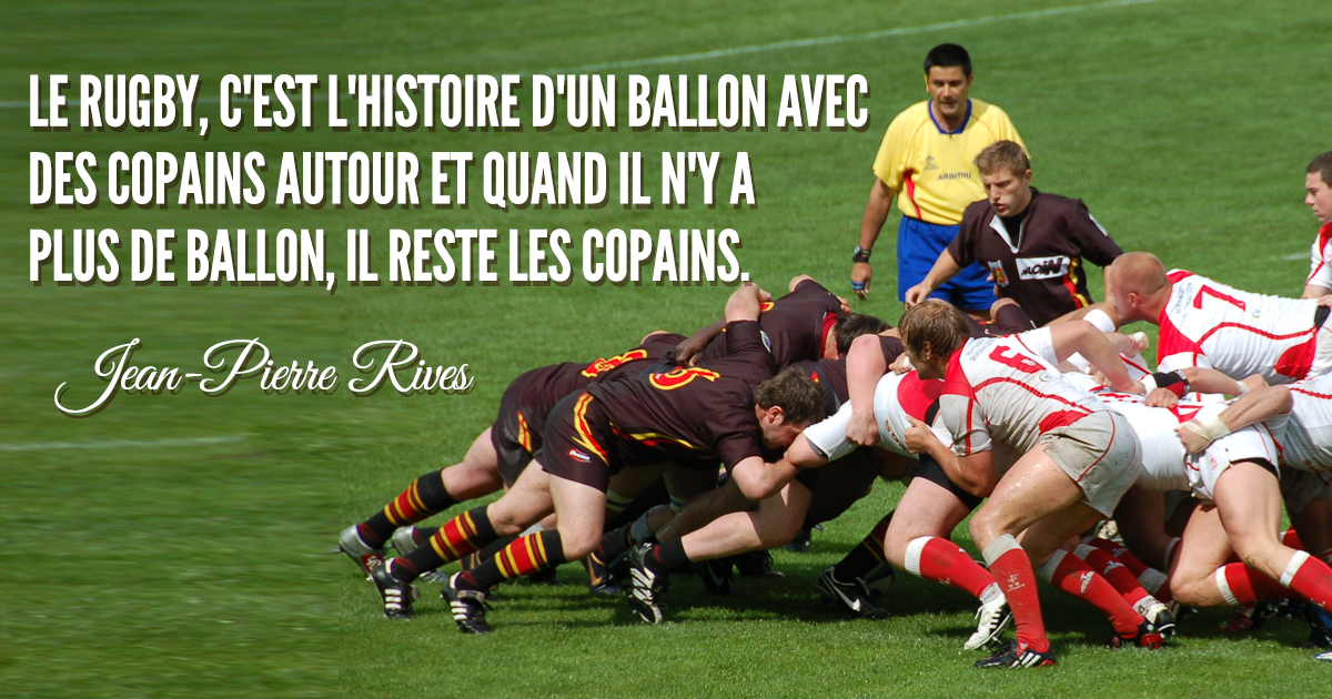 Top Xv Des Plus Belles Citations Sur Le Rugby Quand Le Ballon