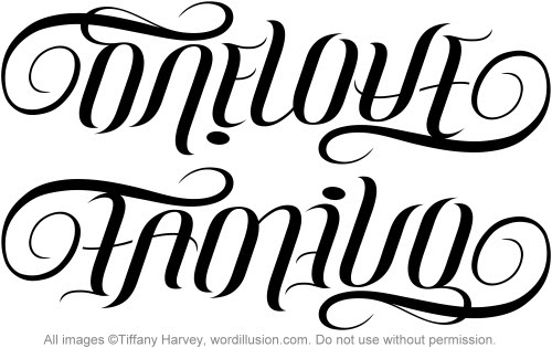 A custom ambigram of the words "One Love" & "Family", created for a tattoo 