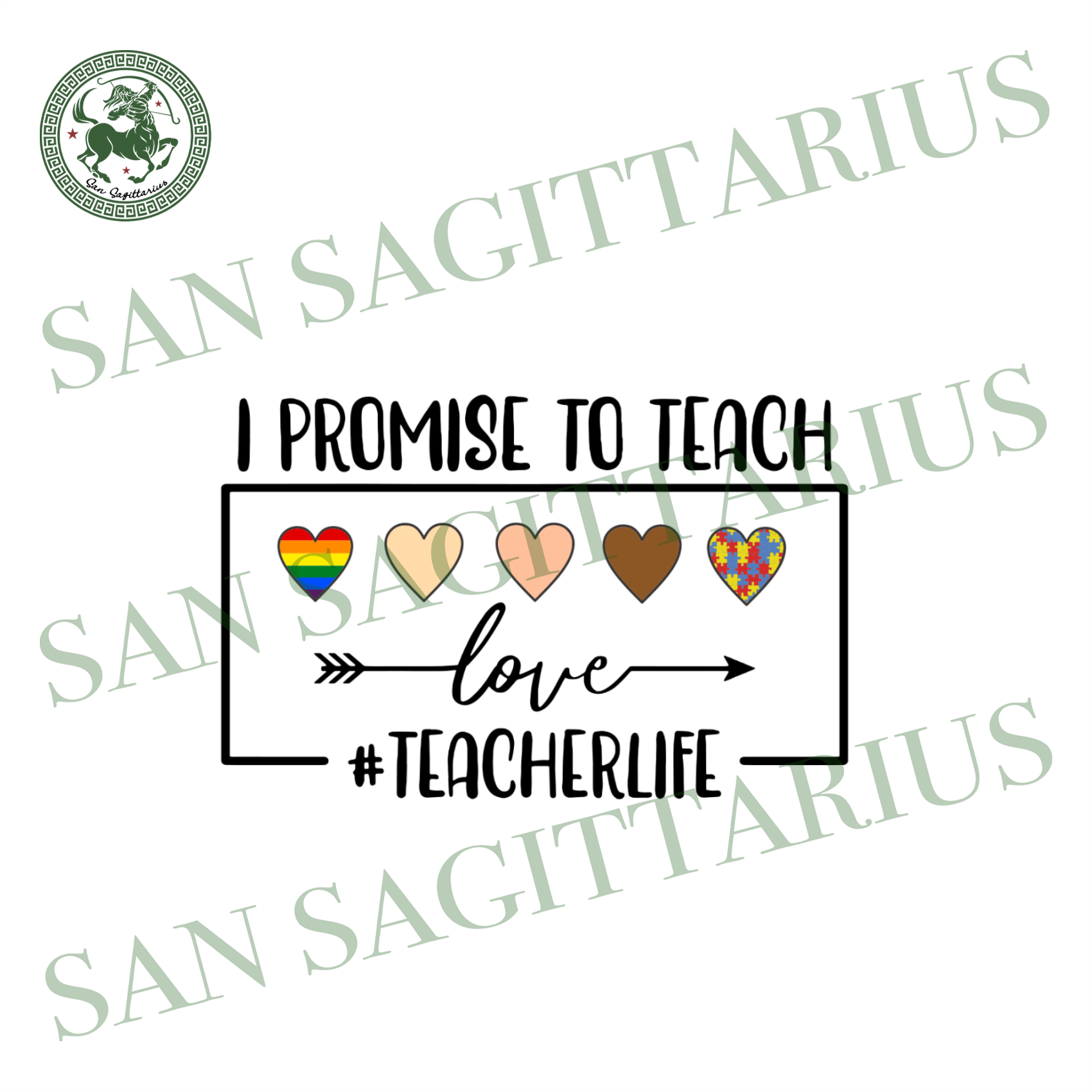 Download I Promise To Teach Love Teacher Life Svg Trending Svg Teacher Svg T San Sagittarius