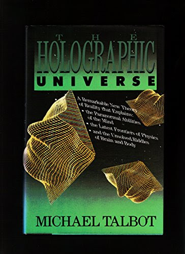 Holographic Universe, by Michael Talbot