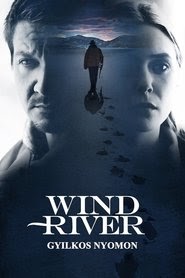 Wind River - Gyilkos nyomon 2017 teljes film magyarul megjelenés
letöltés stream teljes indavideo