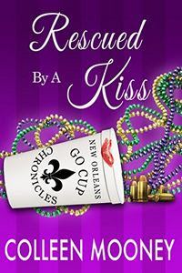 Rescued By A Kiss by Colleen Mooney