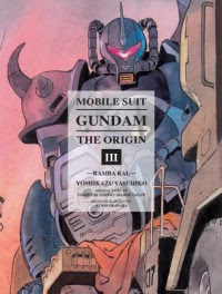 Mobile Suit Gundam: The Origin, Vol. 3: Ramba Ral - Hajime Yatate, Yoshiyuki Tomino, Yoshikazu Yasuhiko