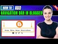 How to Add a Navigation Bar in Blogger 2025 for Easy Blogspot Menu Setup