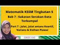 BAB 7 SUKATAN SERAKAN DATA TERKUMPUL (Part 3) - Tingkatan 5