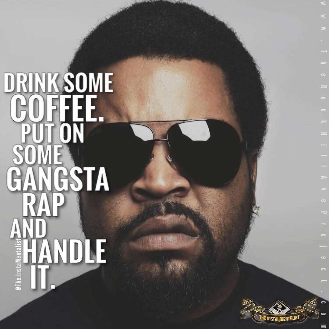 25 Good Morning Gangster Quotes And Sayings Collection Quotesbae
