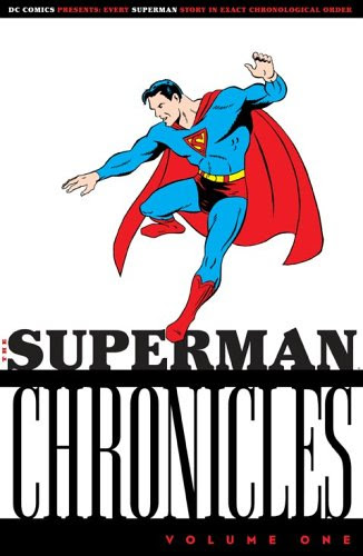 Superman Chronicles, Vol. 1, by Jerry Siegel