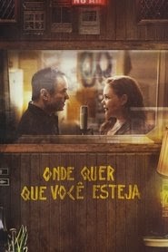 Onde Quer Que Você Esteja تنزيل الفيلم عبر الإنترنت باللغة العربية
العنوان الفرعي 2018