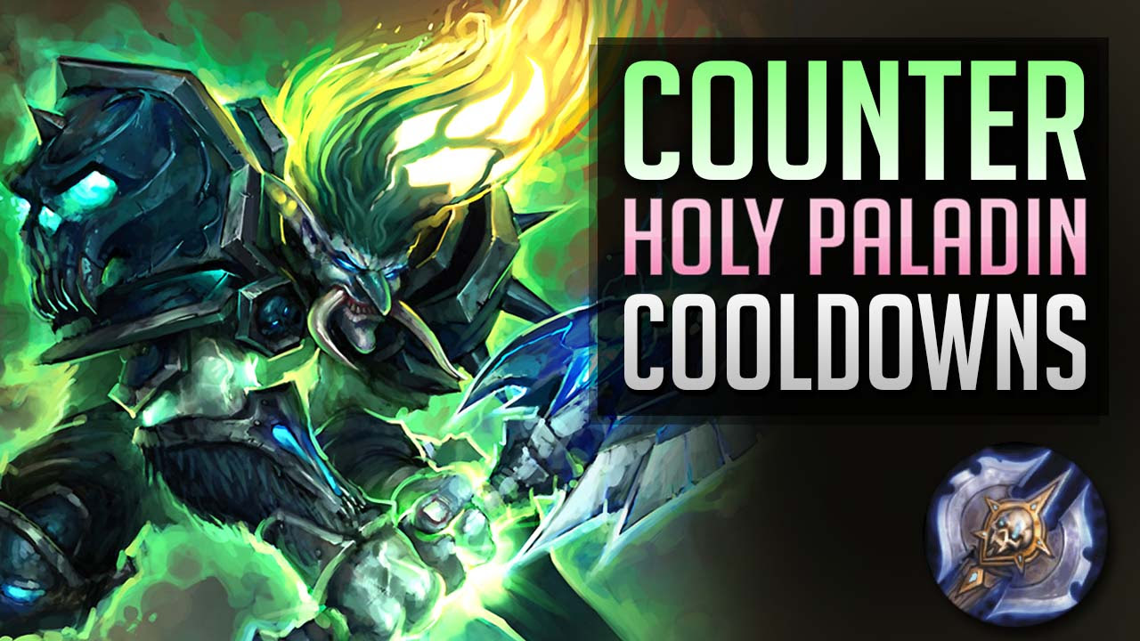 Cervantes Counter Holy Paladin Cooldowns Wow Pvp Guide Skill