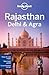 Lonely Planet Rajasthan, Delhi & Agra (Regional Travel Guide)