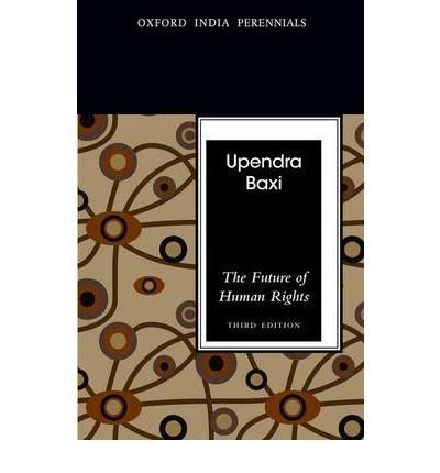 Free Download [(The Future of Human Rights )] [Author: Upendra Baxi]
[Sep-2012]By Upendra Baxi