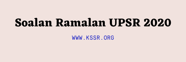 Soalan Ramalan Upsr 2020