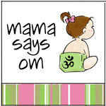 Mama Says Om