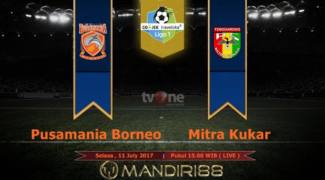  Prediksi Bola : Pusamania Borneo FC Vs Mitra Kukar , Selasa 11 July 2017 Pukul 15.00 WIB @ TVONE