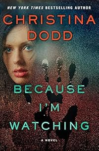 Because I'm Watching Christina Dodd