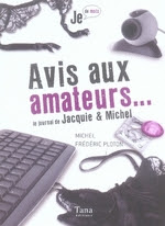 Avis Aux Amateurs Le Journal De Jacquie Et Michel Michel Ploton Jossec Tana Sexualite 9782845672765 Sur Le Site De La Librairie Librairie Des Livres Et Vous