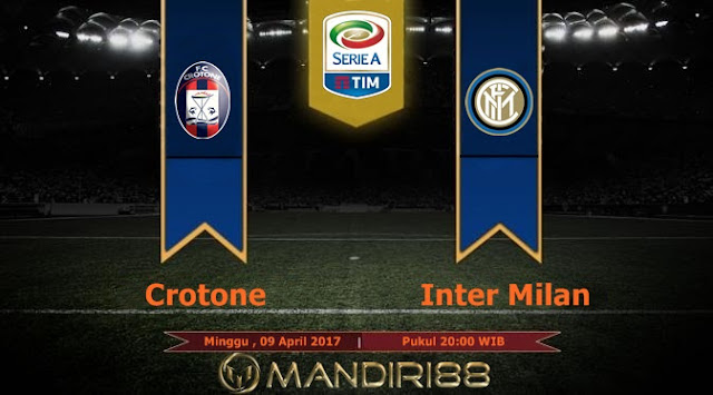  Prediksi Bola : Crotone Vs Inter Milan , Minggu 09 April 2017 Pukul 20.00 WIB
