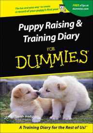 Puppies Raising and Training Diary For Dummies by Sarah ...