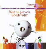 More about ¿Qué te gustaría inventar?