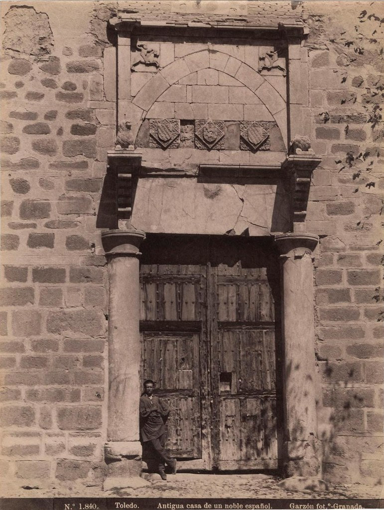 Portada del Palacio de Fuensalida (Toledo) a finales del siglo XIX. Fotografía de Rafael Garzón