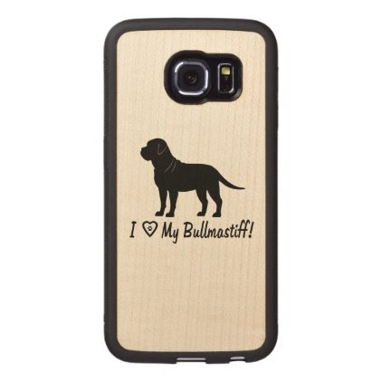 I Love My Bullmastiff! Wood Phone Case