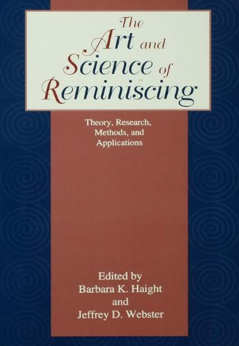 The Art and Science of Reminiscing: Theory, Research, Methods, and ApplicationsFrom Taylor & Francis