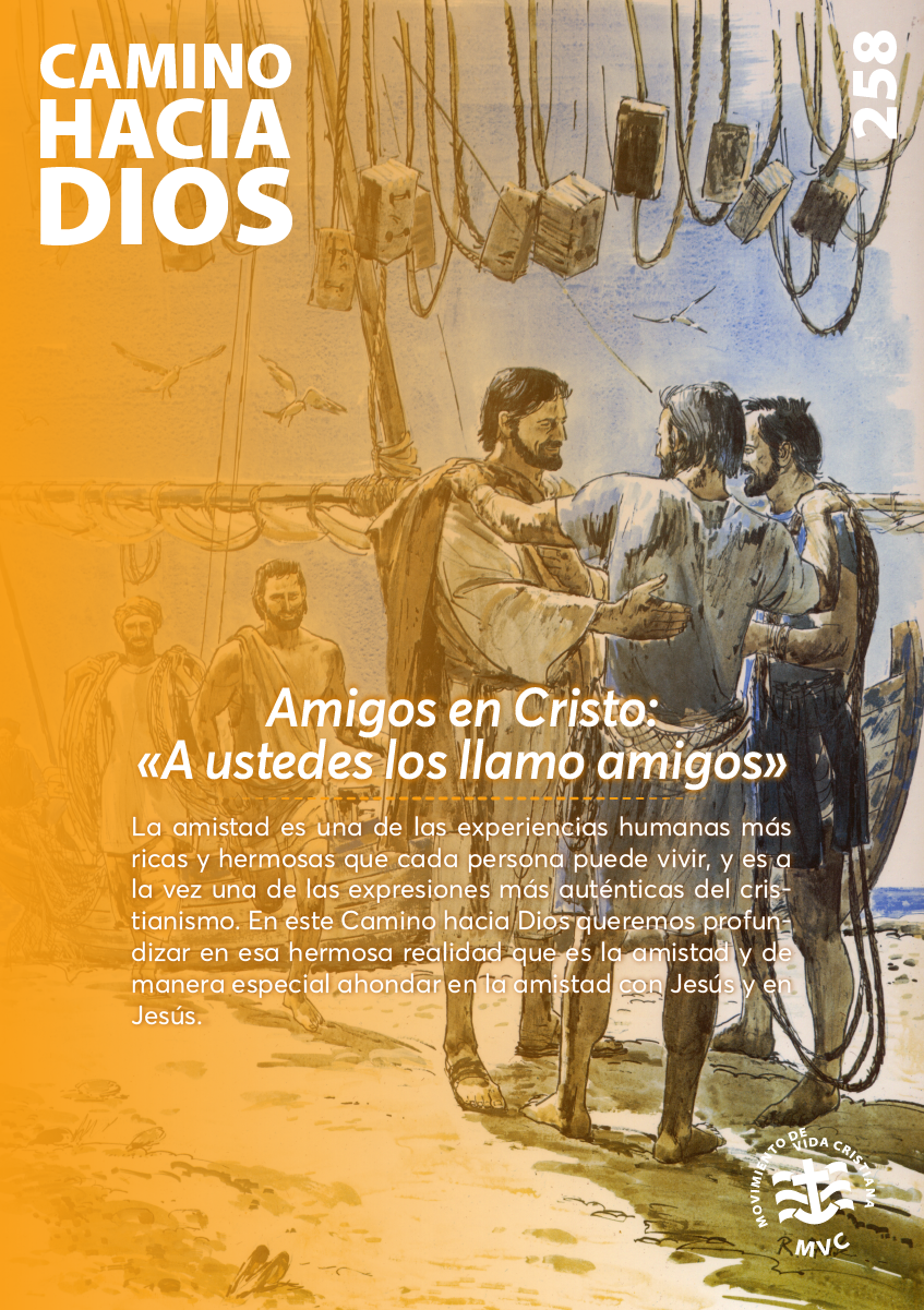 258. Amigos en Cristo: «A ustedes los llamo amigos» - MVC