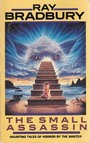 The Small Assassin, by Ray Bradbury