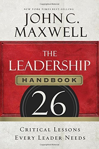 The Leadership Handbook: 26 Critical Lessons Every Leader Needs Reprint edition