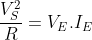 [;\frac{V_S^2}{R}=V_E.I_E;]