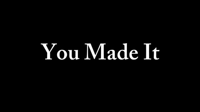 Image result for you made it
