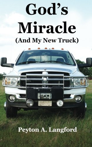 God's Miracle (And My New Truck), by Peyton A. Langford