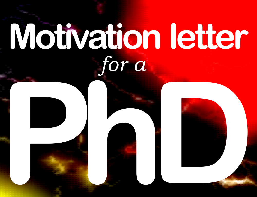How To Write A Motivation Letter For Phd Motivation Letter Samples And Templates