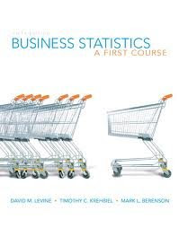 Business Statistics: A First Course 5th (fifth) editionBy Levine / Krehbiel / Berenson