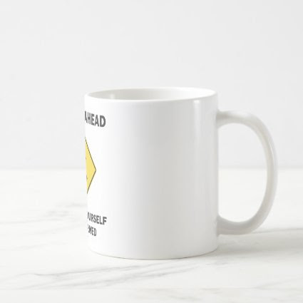 Merger Ahead Consider Yourself Forewarned (Sign) Mugs