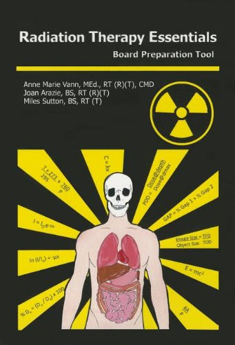 Radiation Therapy Essentials: Board Preparation Tool, by Anne Marie Vann