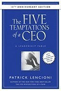 The Five Temptations of a CEO, 10th Anniversary Edition: A Leadership Fable (J-B Lencioni Series) [Deluxe Edition] [Hardcover]By Patrick