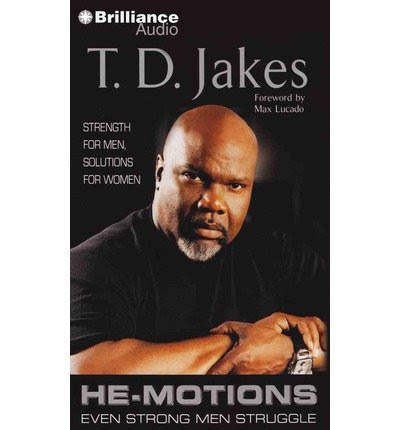 [(He-Motions: Even Strong Men Struggle)] [Author: T D Jakes] published on (August, 2006), by T D Jakes