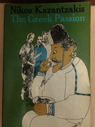 The Greek passion; translated by Jonathan Griffin, by Nikos Kazantzakis