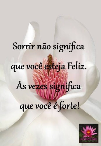 Frases Do Facebook Sorrir Nem Sempre Significa Estar Feliz às