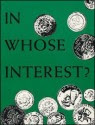 In Whose Interest?