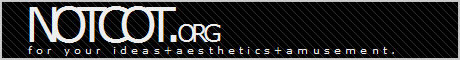 NOTCOT.ORG