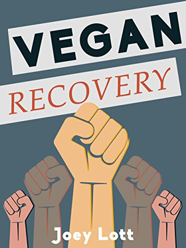 Vegan Recovery, by Joey Lott