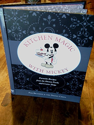 Kitchen Magic With Mickey, by Pam Brandon and the Disney Chefs