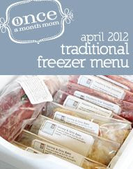 I'll have to look into this more. Has your grocery list, instruction card for meals, and meals for 1 months or mini menus for 5 or 10 days!!! There is even menus for toddlers....A+ site!! TRADITIONAL April 2012 Menu | OAMC from Once A Month Mom.