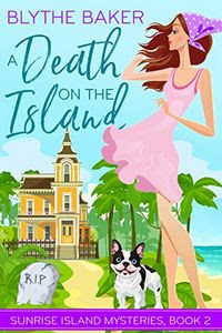 A Death on the Island by Blythe Baker